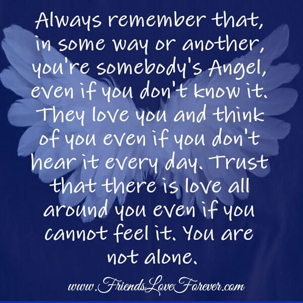 You are somebody's Angel