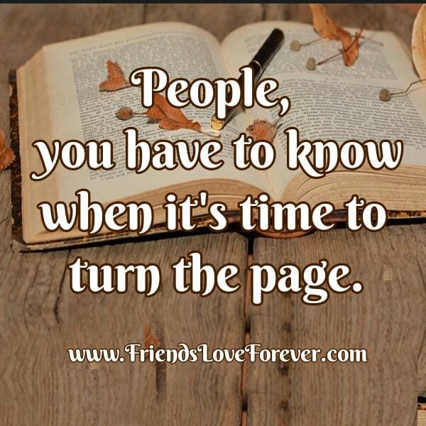 Know when it's time to turn the page of your life