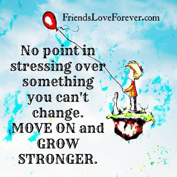 Stressing over something you can't change