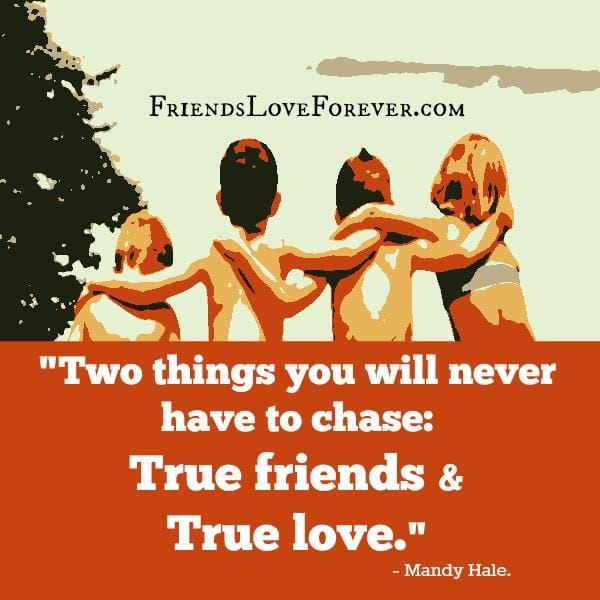 Two things you will never have to chase
