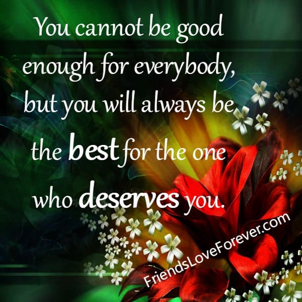 You can't be good enough for everybody