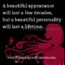 A beautiful personality will last a lifetime