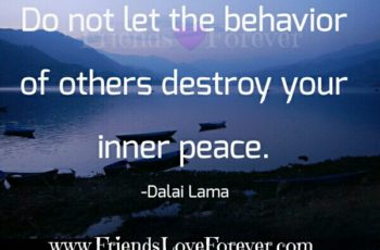 Don’t let the behavior of others destroy your inner peace