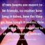 If two hearts are meant to be friends