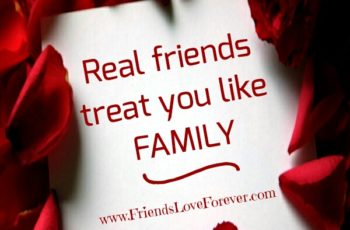 Real Friends treat you like Family