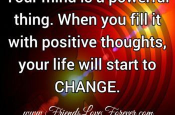 How your Life will start to change?