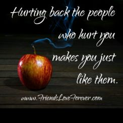 Hurting back the people who hurt you