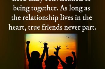 As long as the relationship lives in the heart