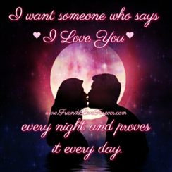 I want someone who says I love you every night