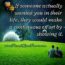 If someone actually wanted you in their life