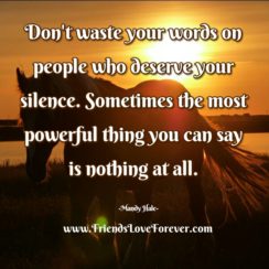 People who deserve your silence