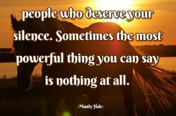 People who deserve your silence