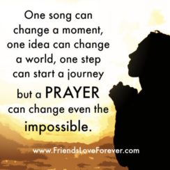 A Prayer can change even the impossible