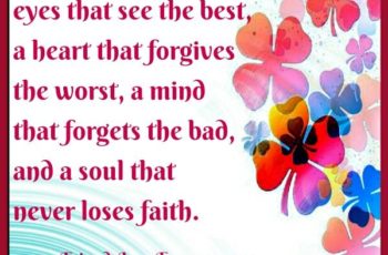 Always pray to have a mind that forgets the bad