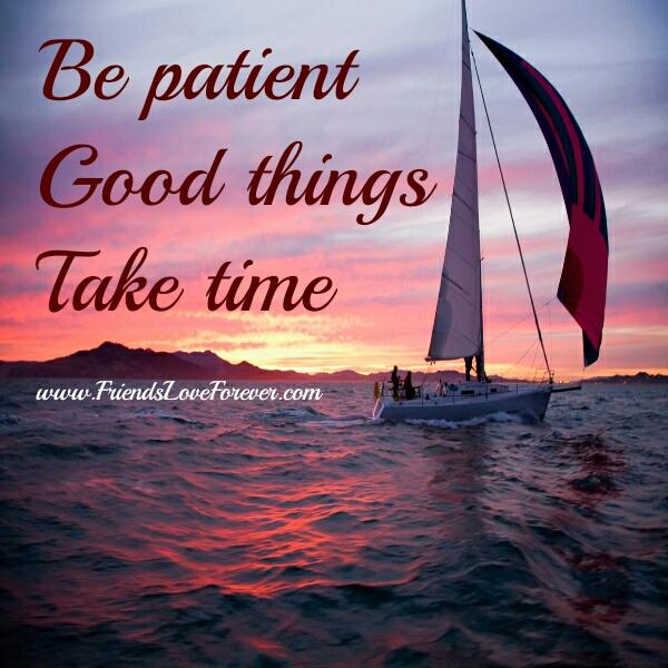 Good things take time to come