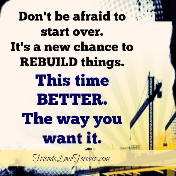 Don’t be afraid to start over