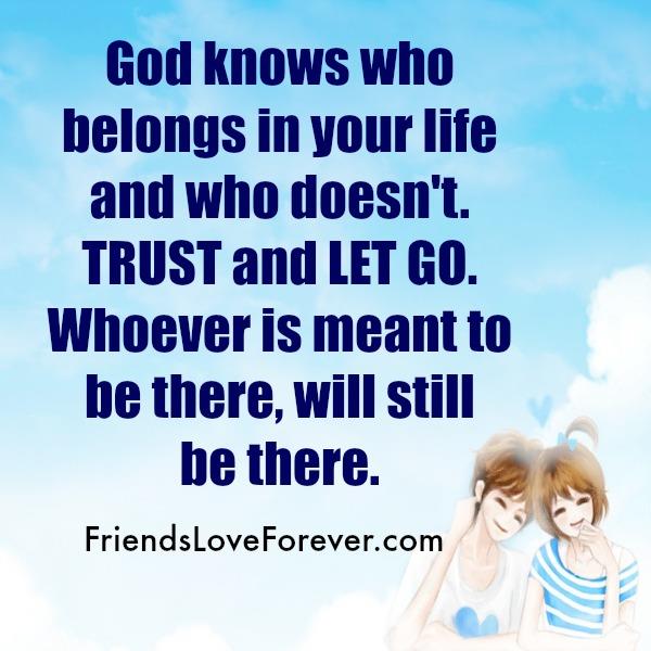 God knows who belongs in your life