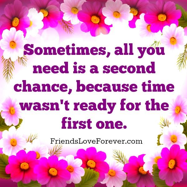 Sometimes all you need is a second chance