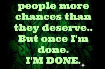 Give people more chances than they deserve