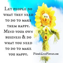 Let people do what they need to do to make them happy