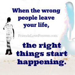 When the wrong people leave your life