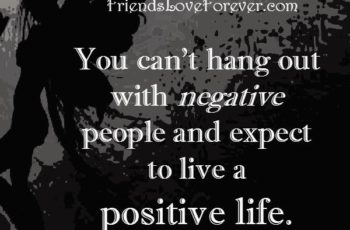 You can’t hang out with negative people